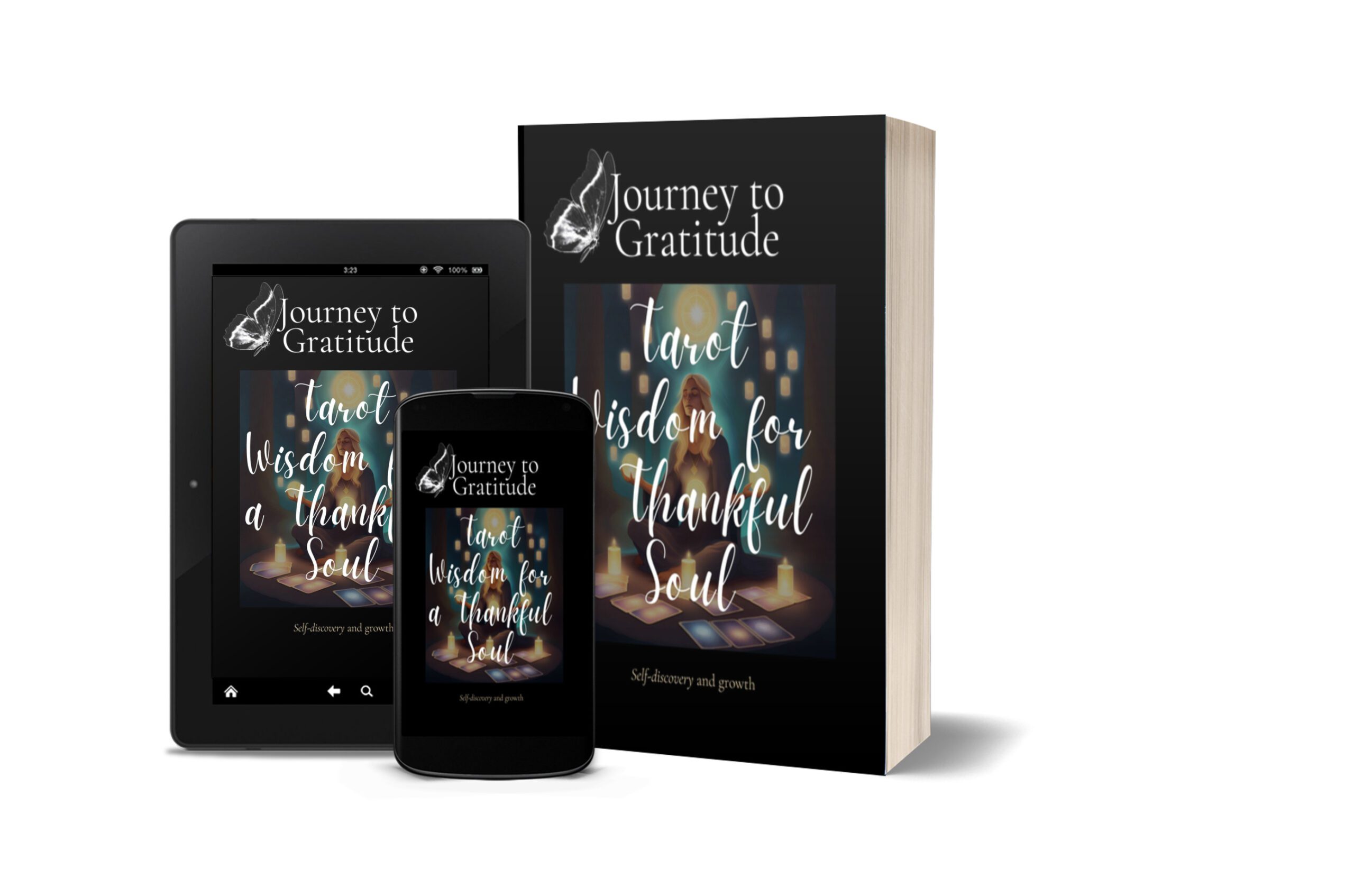 Journey to Gratitude: Tarot Wisdom for a Thankful Soul: Self Discovery and Growth